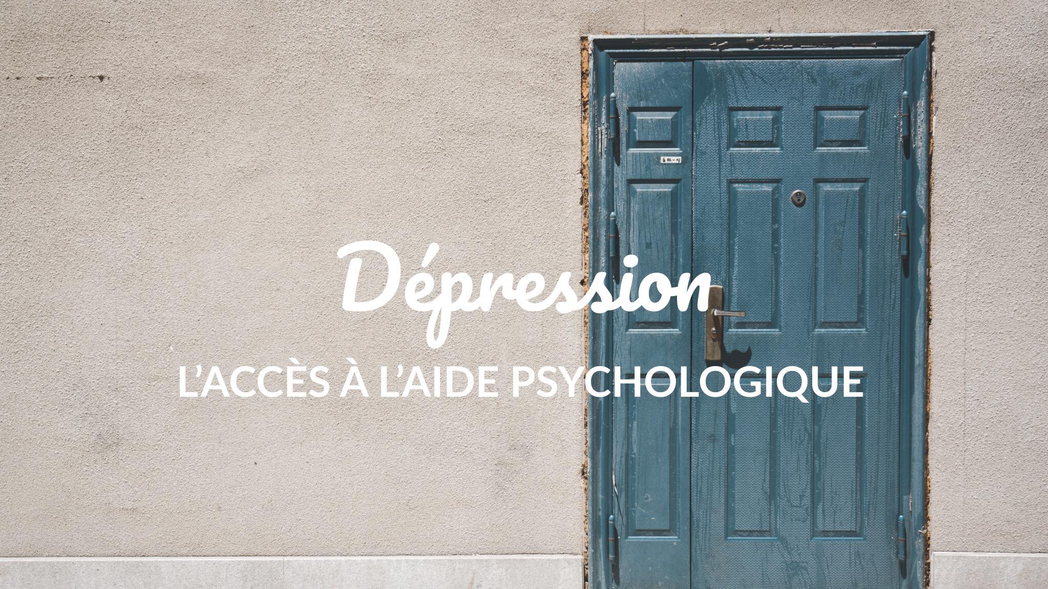 dépression, l'accès à l'aide psychologique