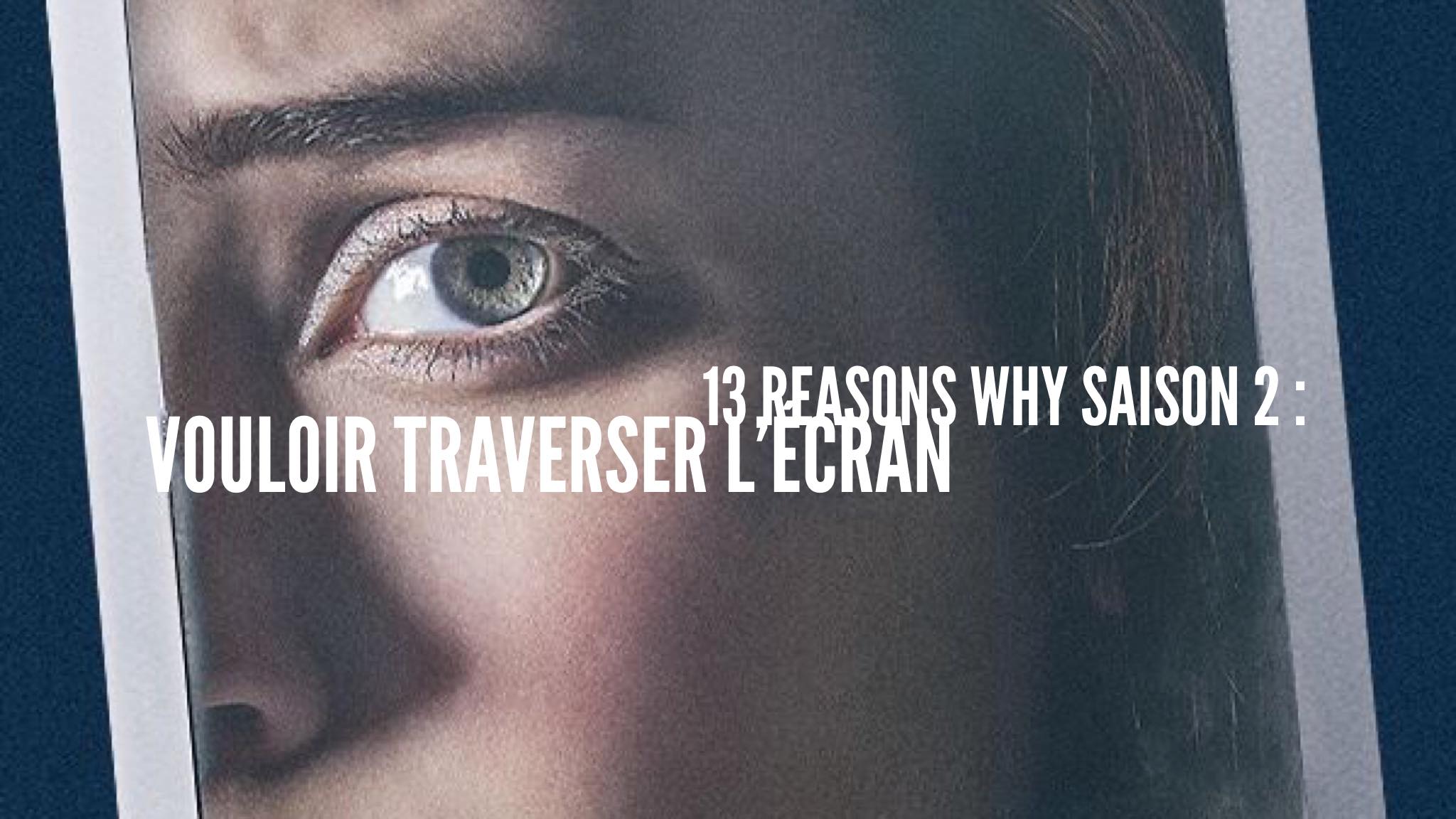 13 reasons why 2ième saison