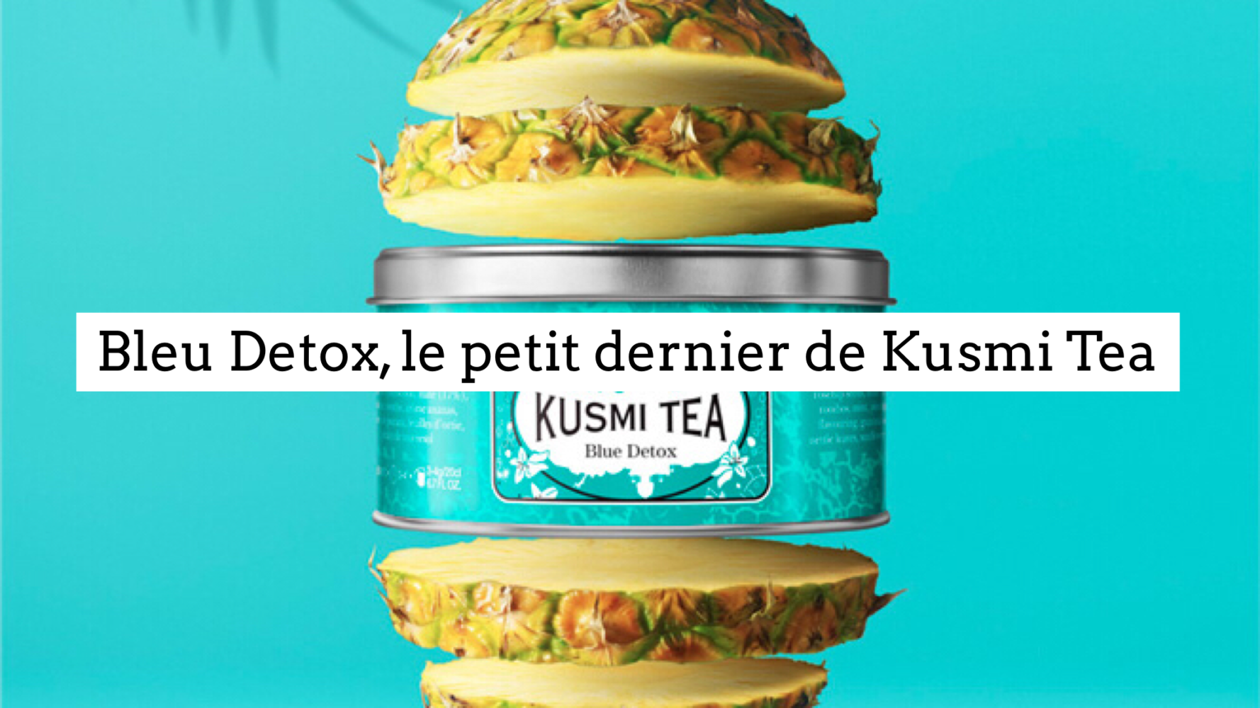 Le dernier thé de Kusmi Tea