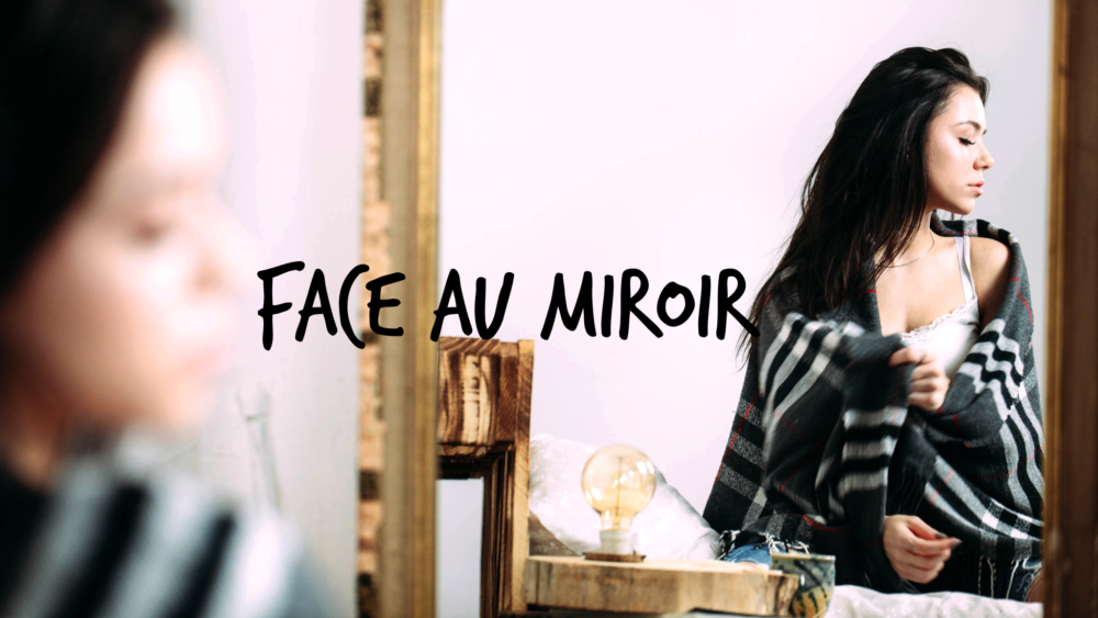 Face au miroir