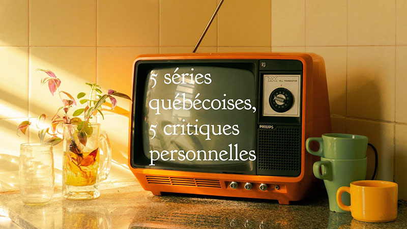 5 séries québécoises