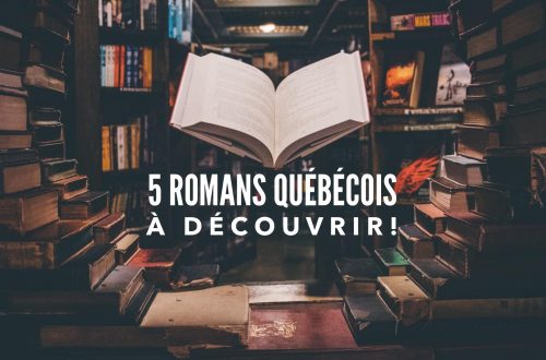 5 romans québécois à découvrir