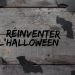 Réinventer l'Halloween