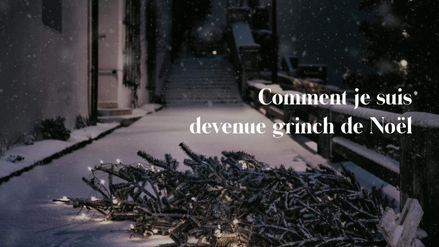 Comment je suis devenue Grinch de Noël Folie Urbaine