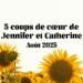 coups de coeur août 2025